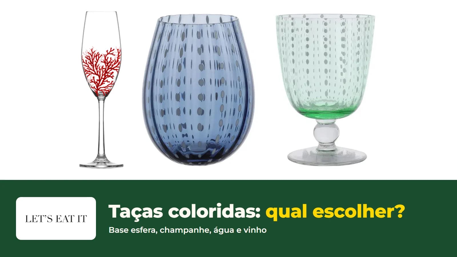 Taças coloridas de champanhe, água e vinho vendidas pela Let's Eat It, com o logo da loja
