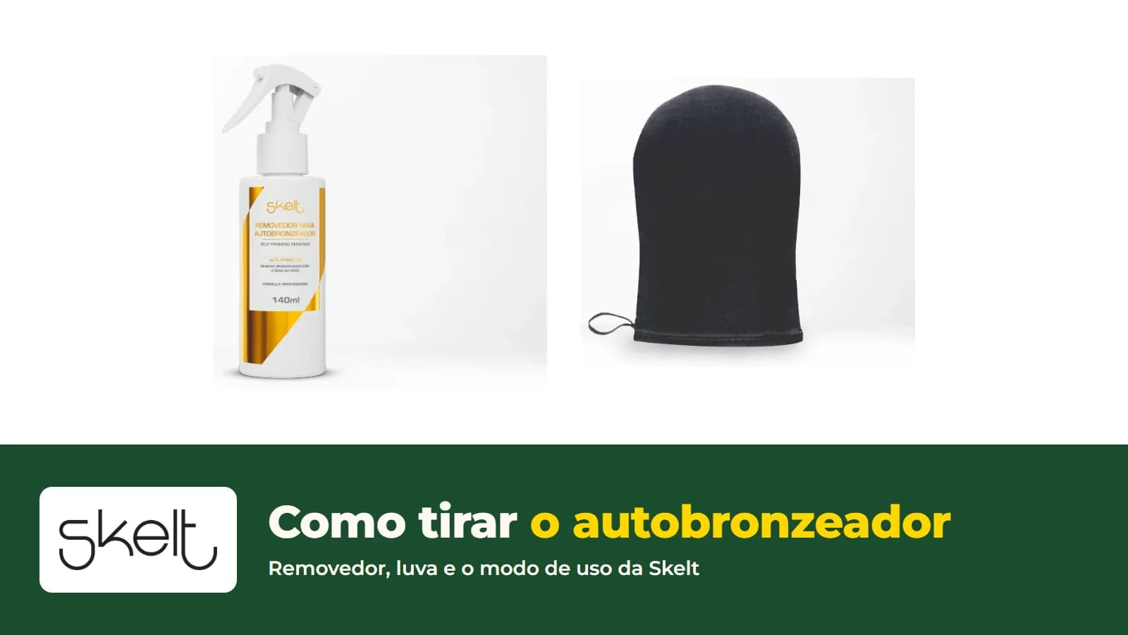 Frasco spray do Removedor de Autobronzeador Skelt de 140 ml e o logo da loja, com o título Como tirar o autobronzeador Skelt