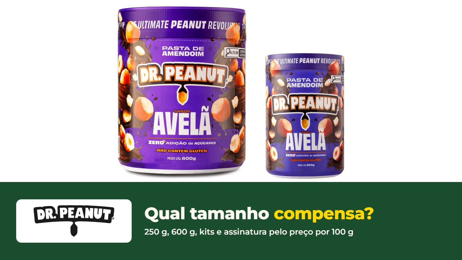 Potes de pasta de amendoim Dr. Peanut sabor Avelã, de 250 g e de 600 g