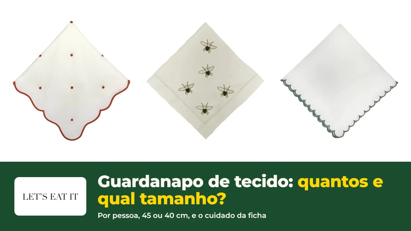 Guardanapos de tecido brancos da Decortextil, um com poá e borda terracota, um com borda ondulada oliva, um com bordado duplo bege e um com abelhas bordadas e ponto ajour