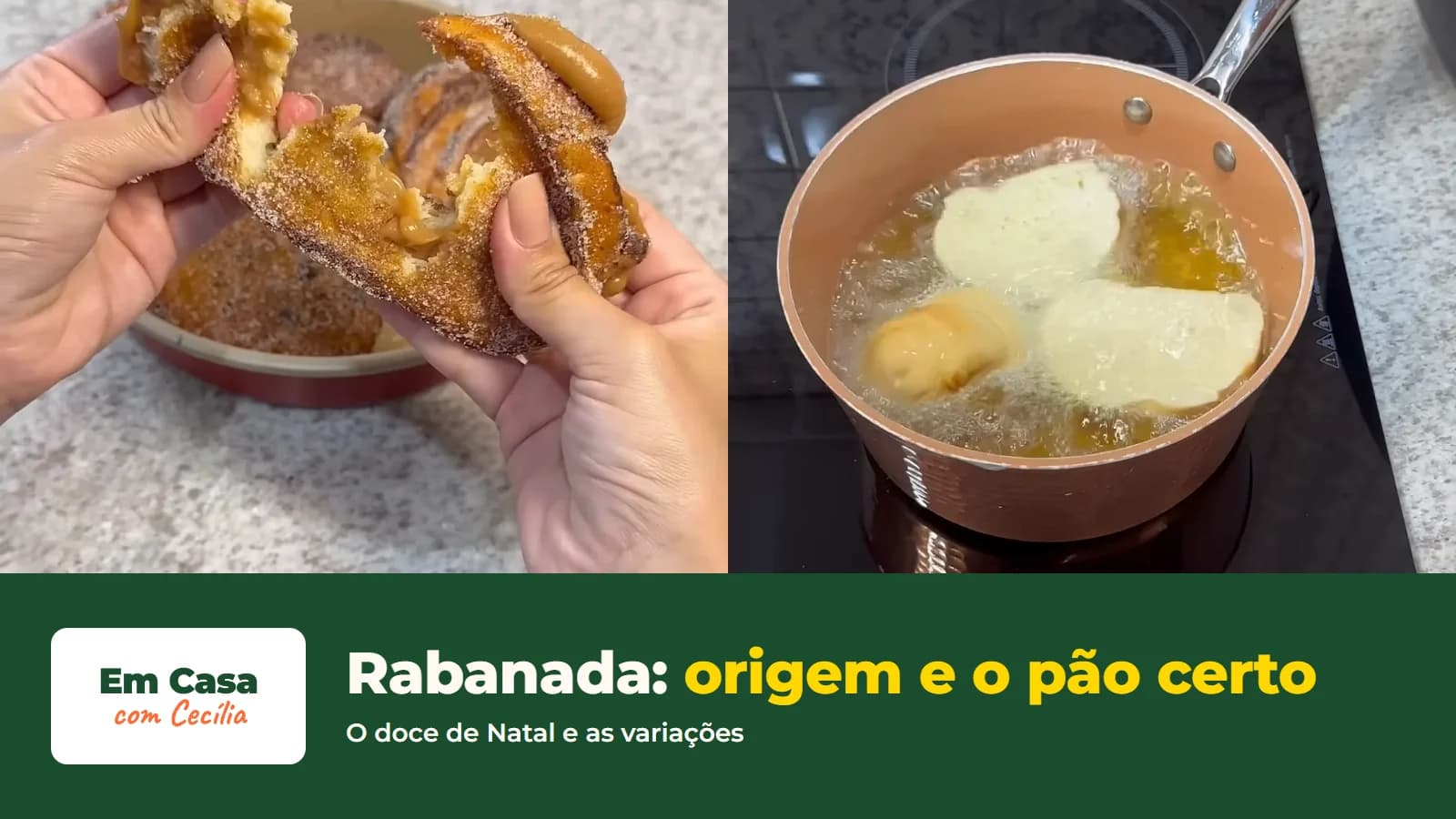 Rabanada recheada de doce de leite aberta nas mãos da Cecília e fatias de pão fritando na panela