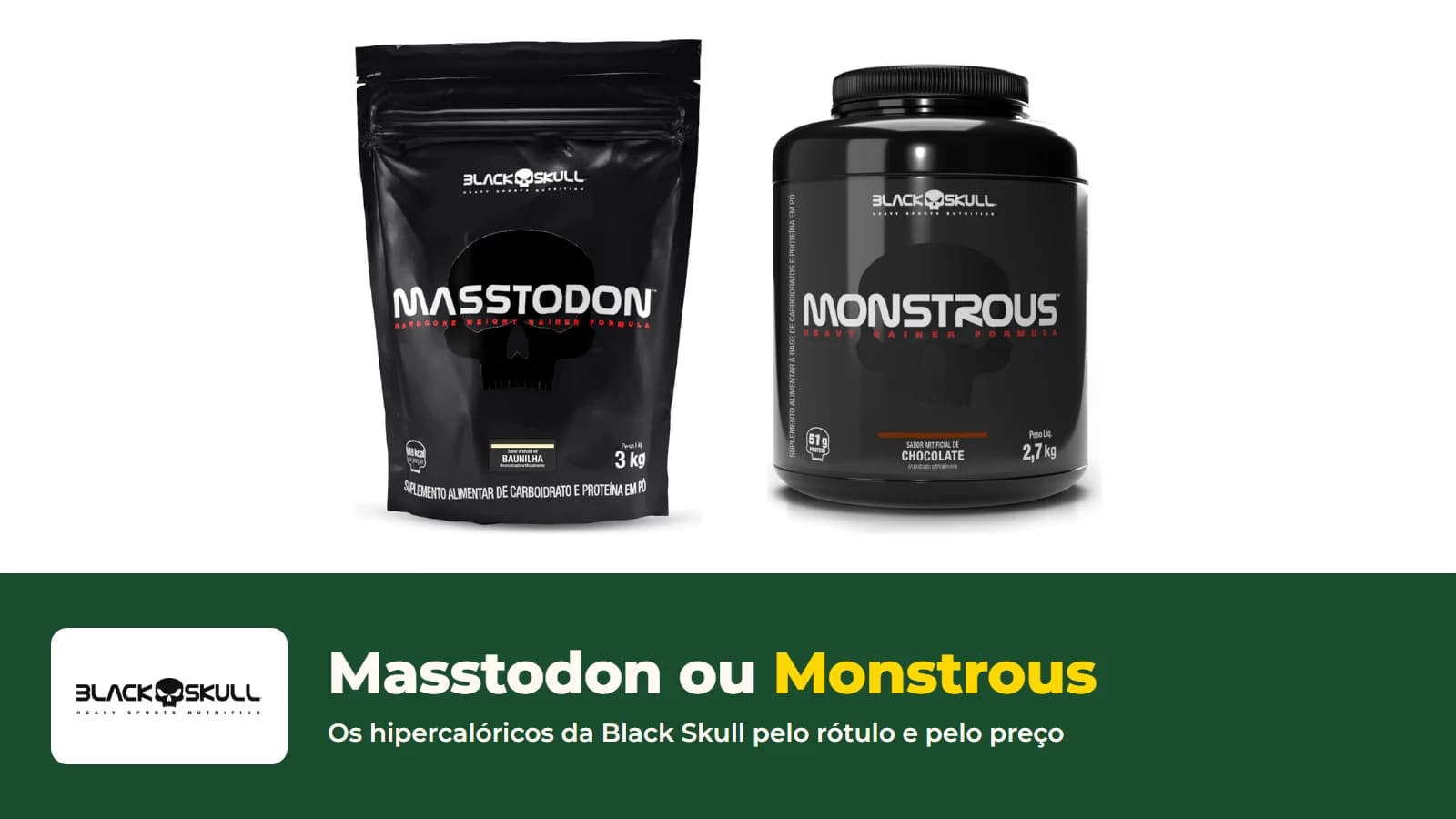 Embalagens do Masstodon Refil 3 kg e do Monstrous 2,7 kg da Black Skull, com o título Masstodon ou Monstrous