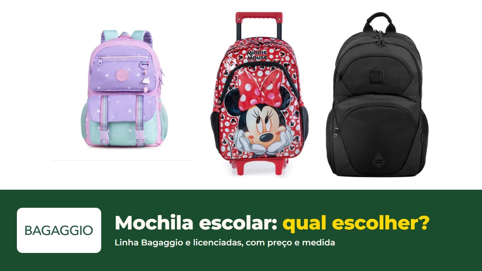 Mochilas escolares da Bagaggio, com e sem rodinhas, uma com personagem, em foto oficial da loja, com o logo da Bagaggio