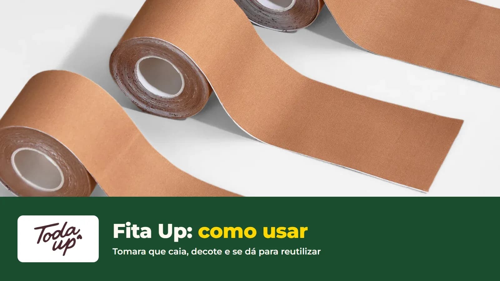 Três rolos da Fita Up na cor bege, com o logo da Toda Up e o título Fita Up: como usar